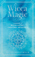 WICCA MAGIC: A HANDBOOK OF WICCAN HISTORY, TRADITIONS, AND RITUALS - HOLLYHOCK.